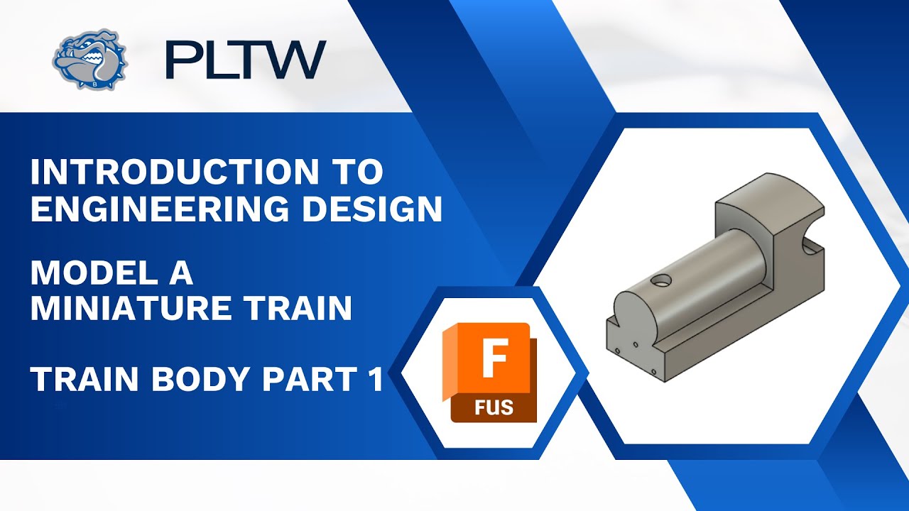 PLTW IED - Autodesk Fusion - Train Body Part 1