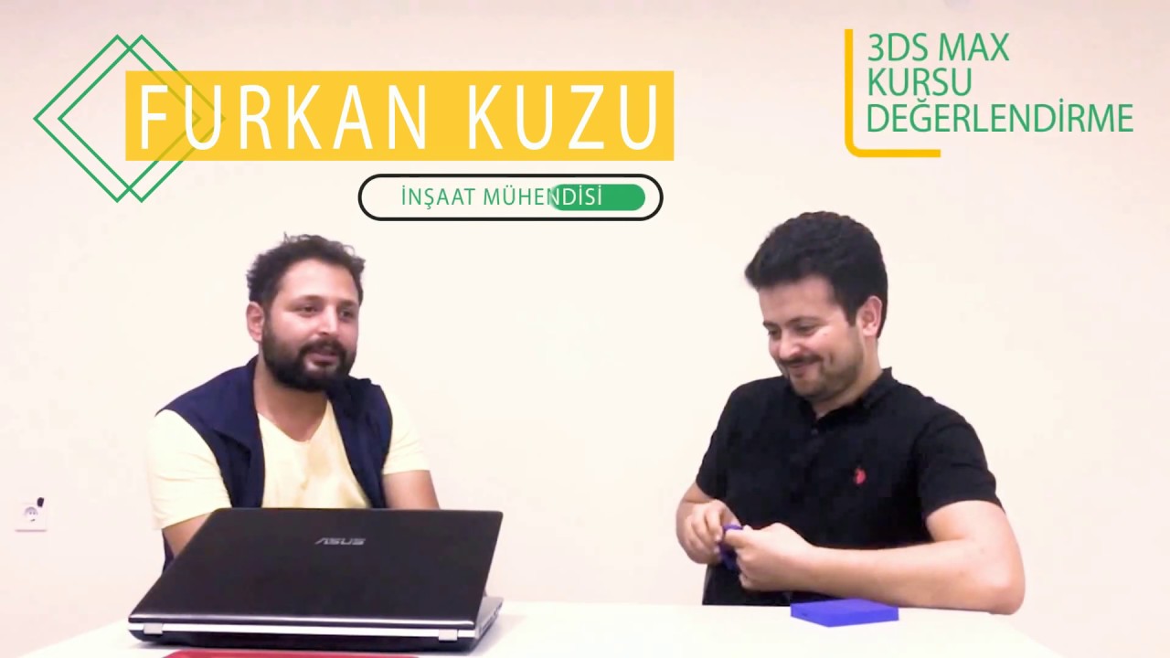 3d Max Kursu Değerlendirme | Furkan Kuzu | İnşaat M&uuml;hendisi | Arge Kariyer