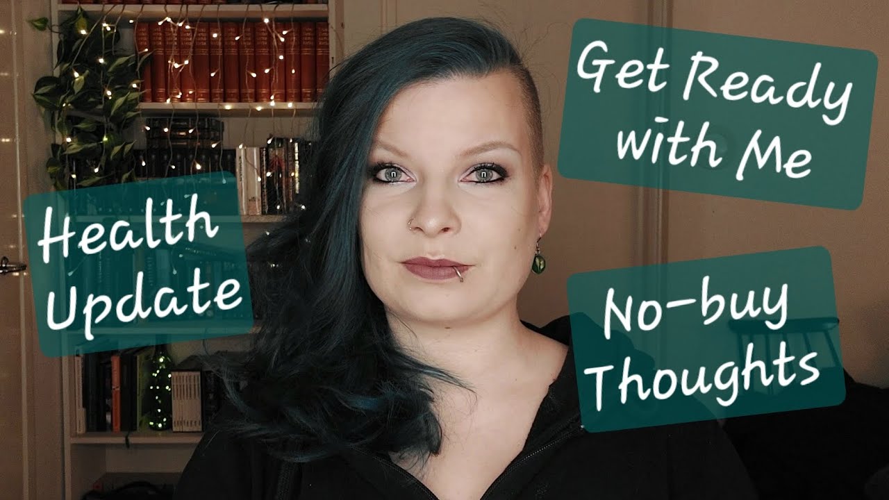 GRWM | Health update and no-buy thoughts 