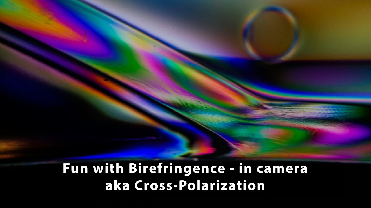 Birefringence  (Cross-Polarization)
