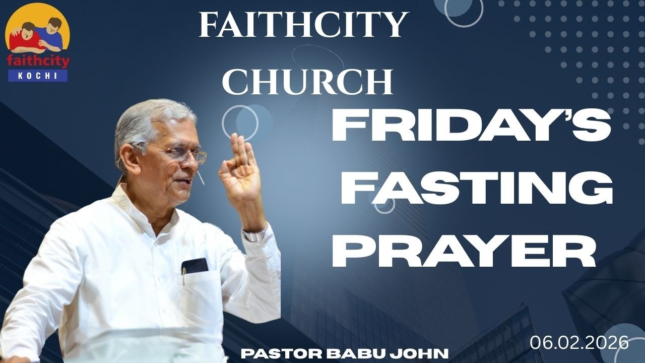 Faithcity Church - Friday Fasting Prayer | Pastor Babu John | 06 Feb 2026