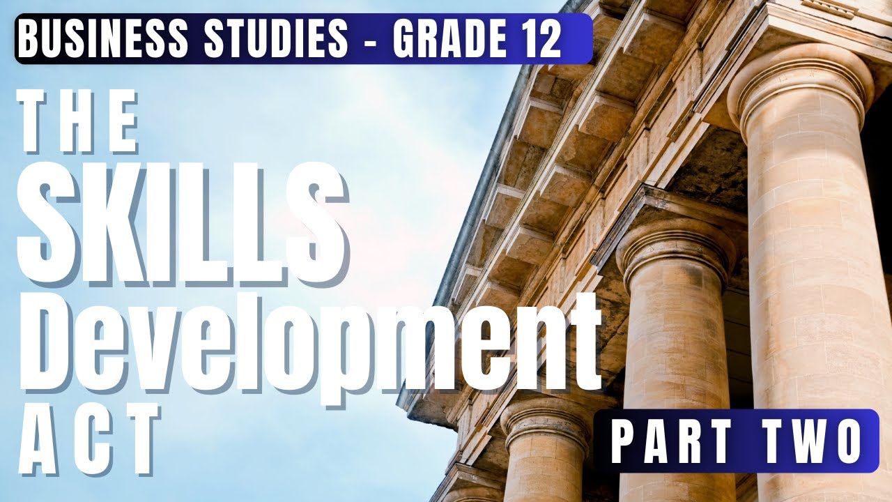 Skills Development Act | Part TWO | Business Studies