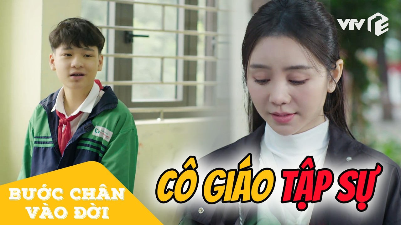 Cô giáo tập sự VAR phải lớp toàn học sinh CÁ BIỆT | Bước Chân Vào Đời Tập 1
