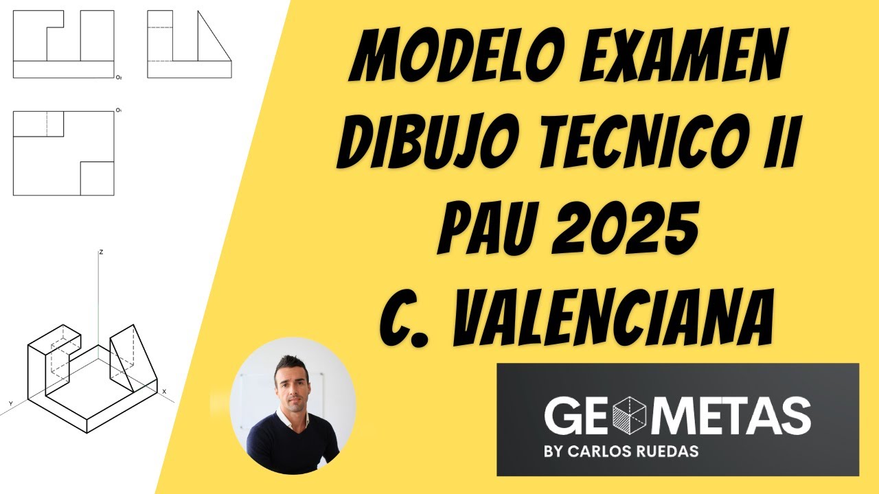 Modelo Examen Dibujo Técnico II PAU 2025  C. Valenciana