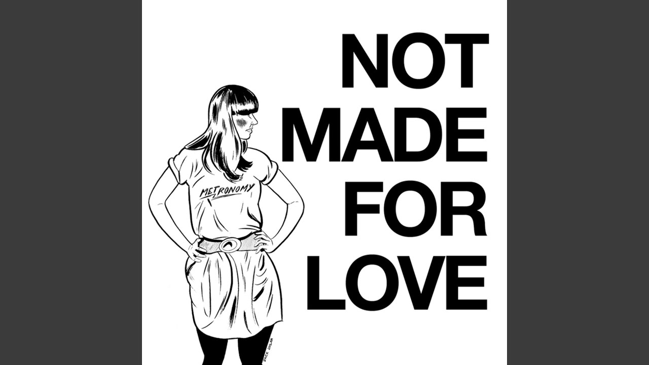 Not Made For Love