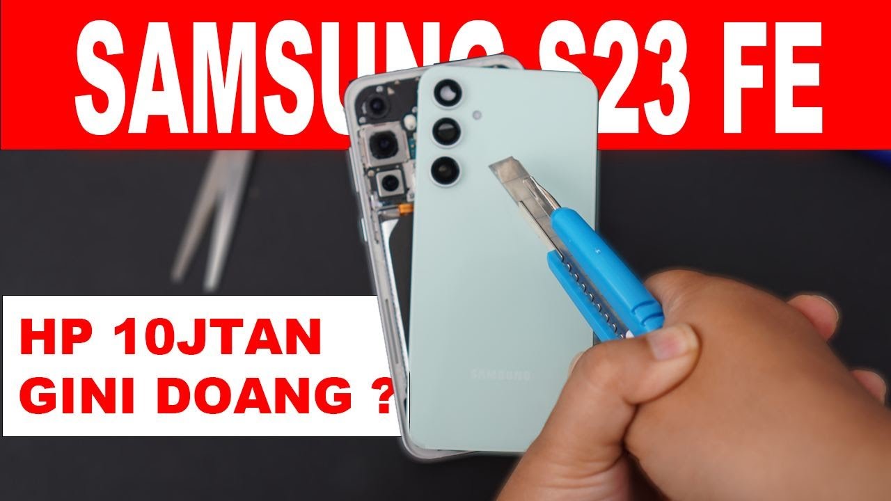 Bongkar Habis Samsung S23 FE ‼️‼️⁉️ | Check Build Quality + Review + Unboxing 🔥🔥🔥