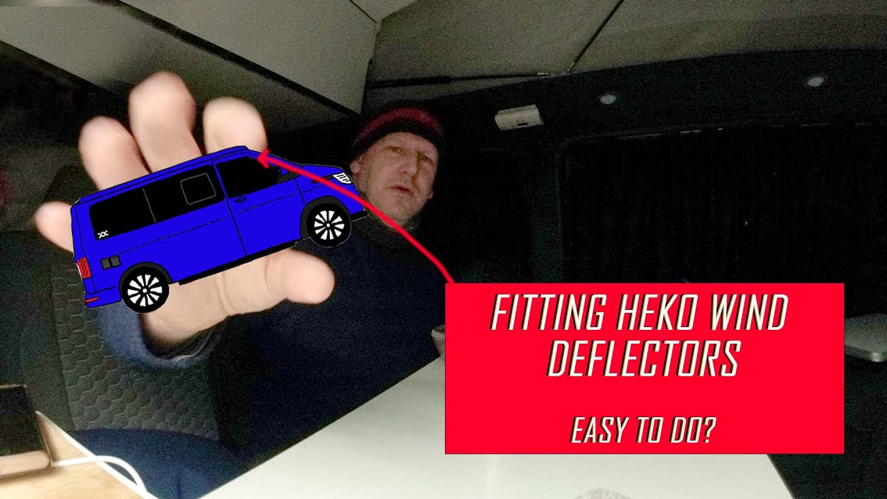 How easy is it to install Heko wind deflectors on your VW Campervan and are they any good?
