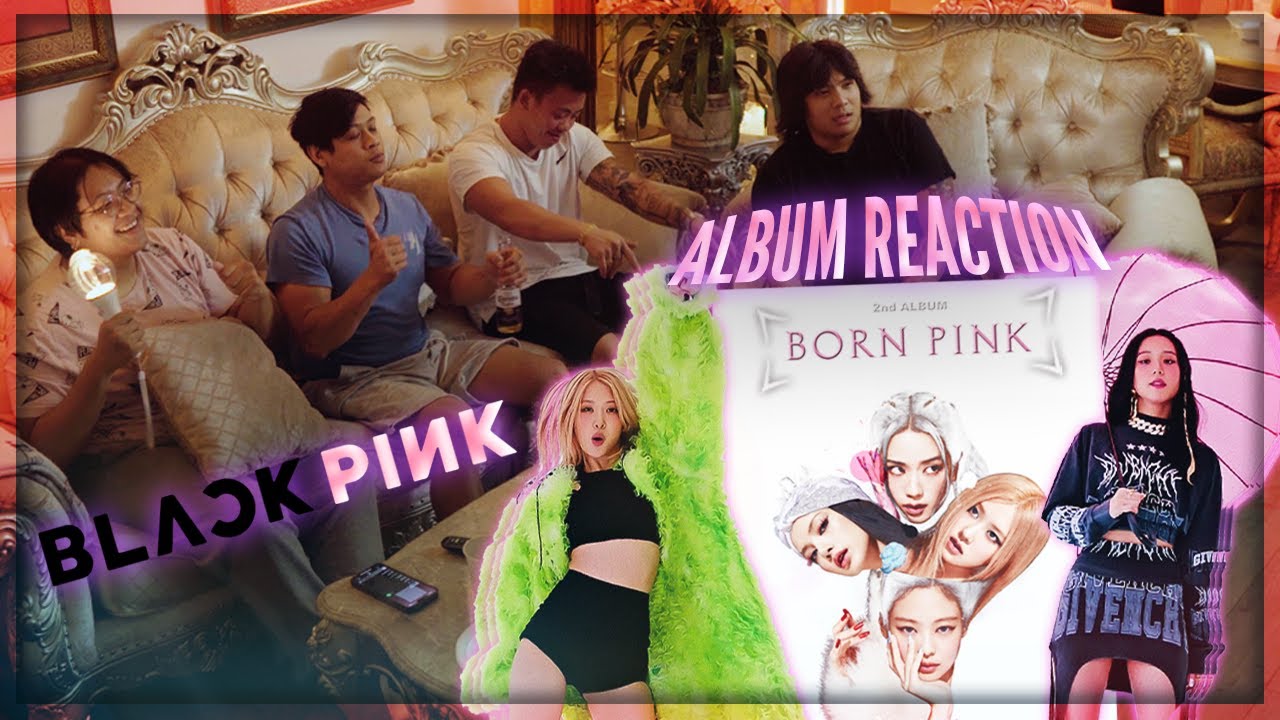 BLACKPINK - Born Pink Album Reaction