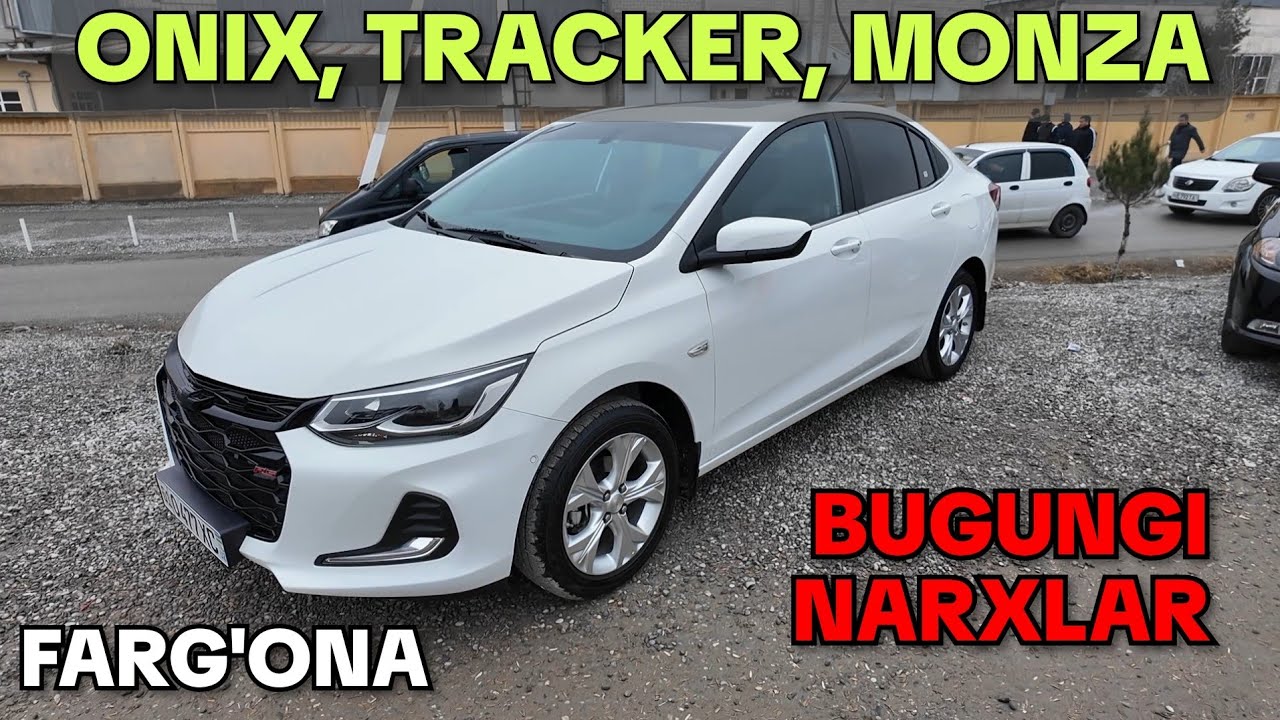 ONIX, TRACKER, MONZA NARXLARI. FARG'ONA MASHINA BOZORI 