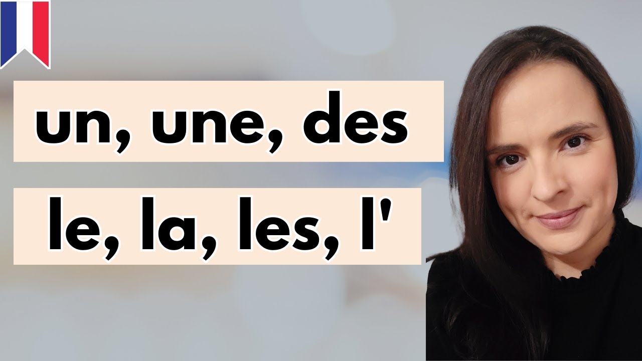 🇲🇫 CLASE 6 | LES ARTICLES D&Eacute;FINIS ET IND&Eacute;FINIS