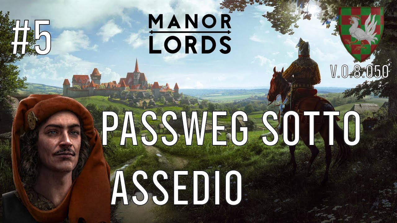 Passweg sotto assedio | MANOR LORDS (EARLY ACCESS) V 0.8.050 | GAMEPLAY ITA #5