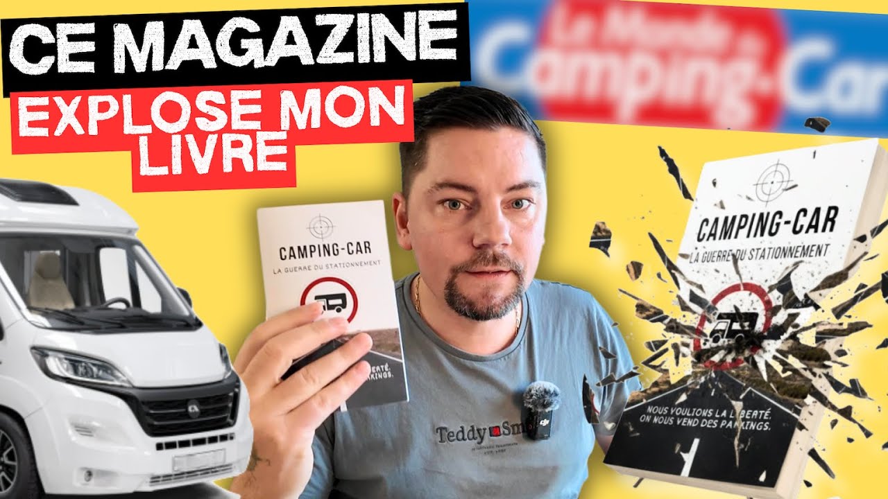 Pourquoi le magazine "Le monde du Camping-car" attaque un livre qui défend les camping-caristes ?