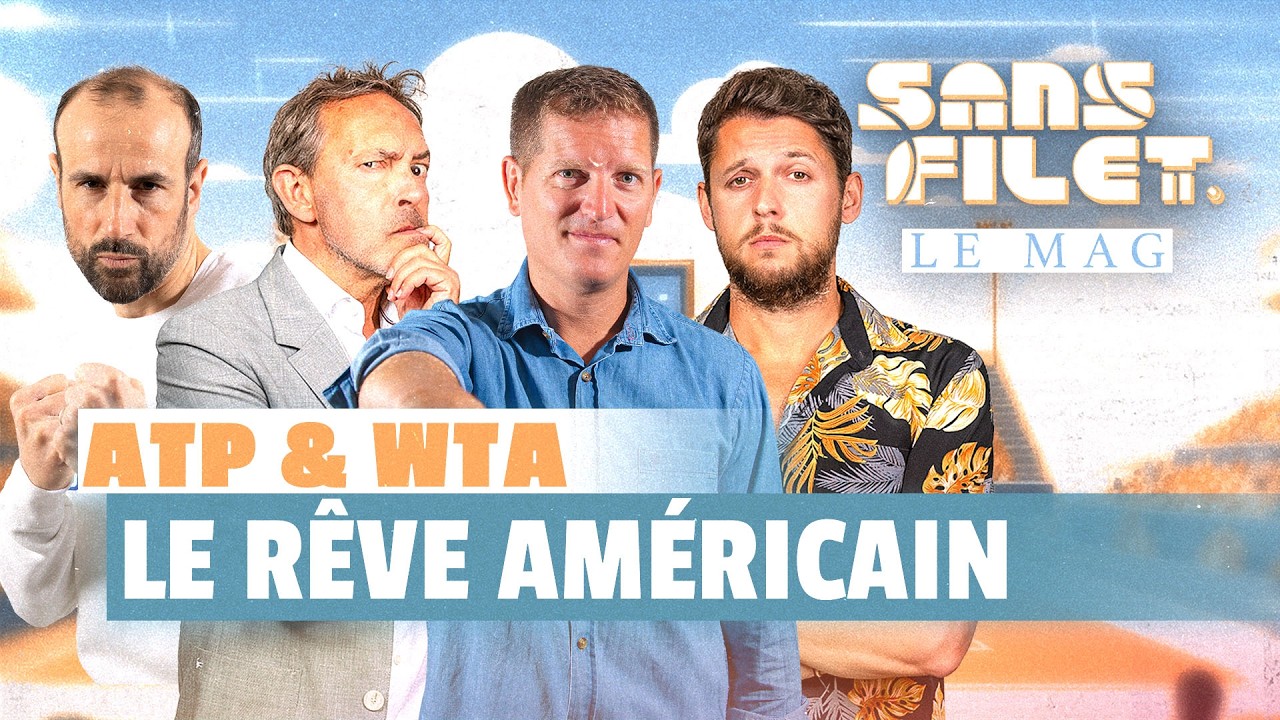 🔴 [LIVE] Shelton, Tien, Fritz : un potentiel n°1 mondial ? (SANS FILET LE MAG)