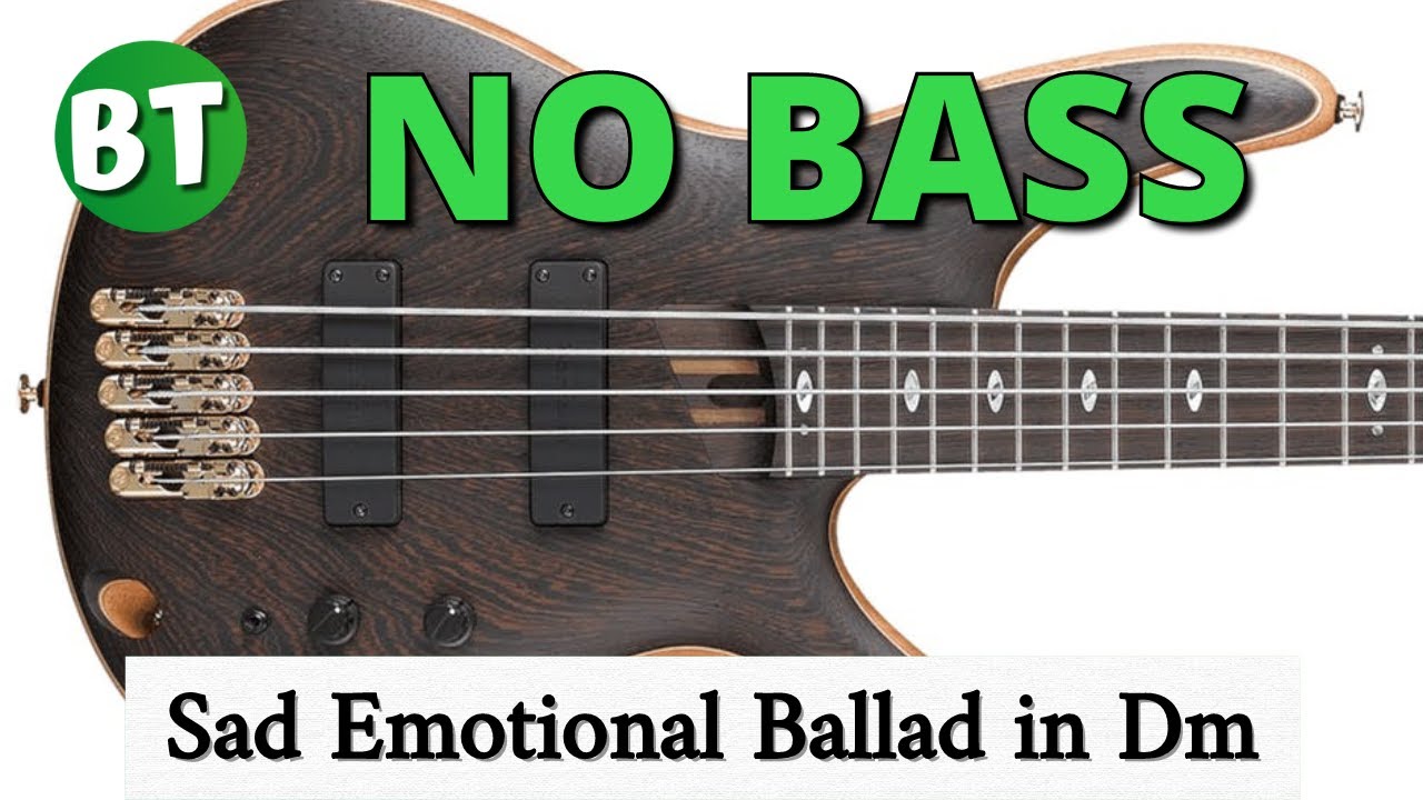 [NO BASS] - Sad Emotional Ballad in Dm [BASS Backing Track - 60bpm   (Bassless Backing Track)