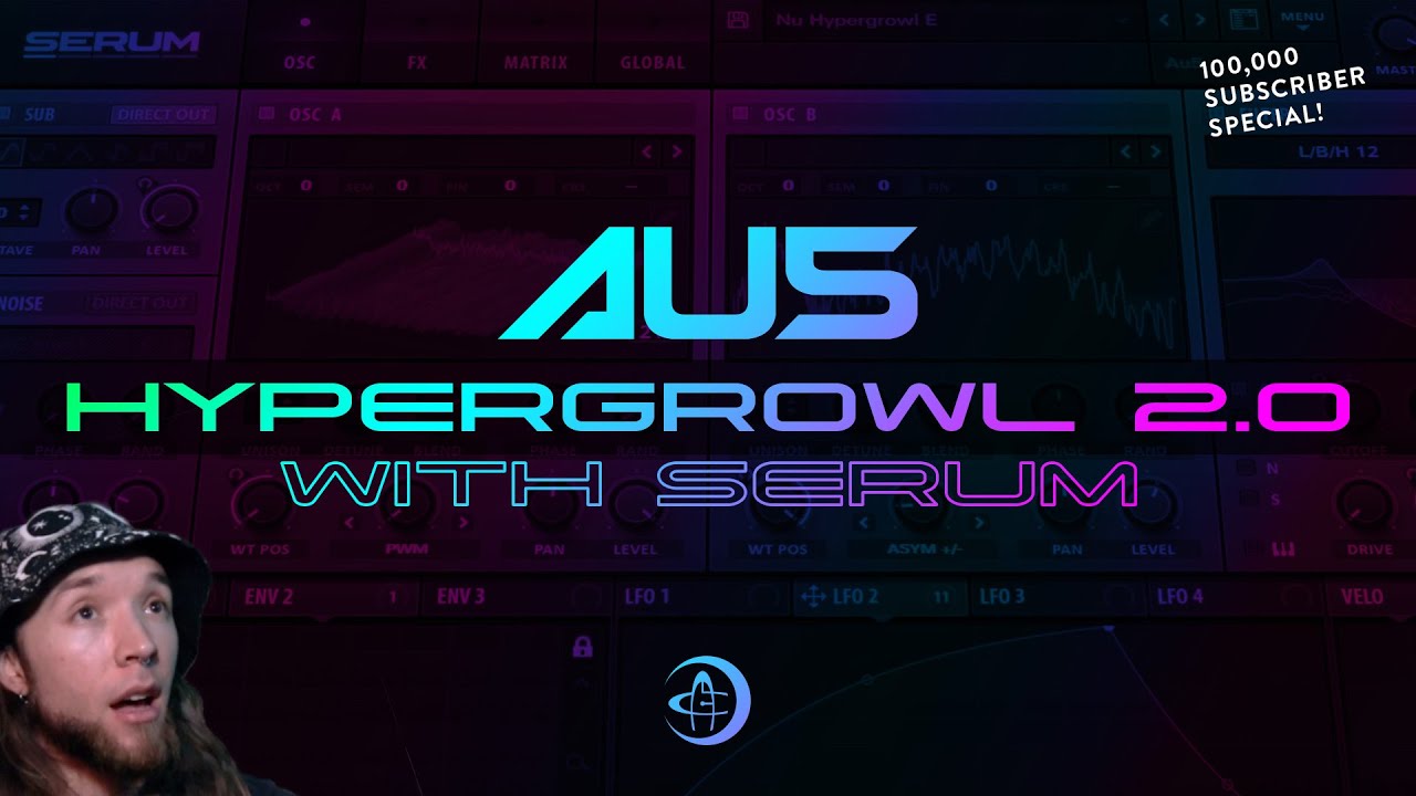 Au5 | The NEW Hypergrowl | Serum Tutorial