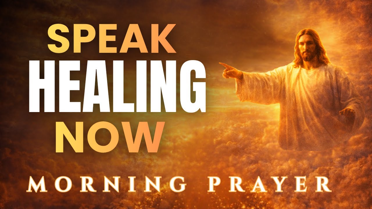 Morning Prayer for Divine Health & Healing | Speak Healing Over Your Body