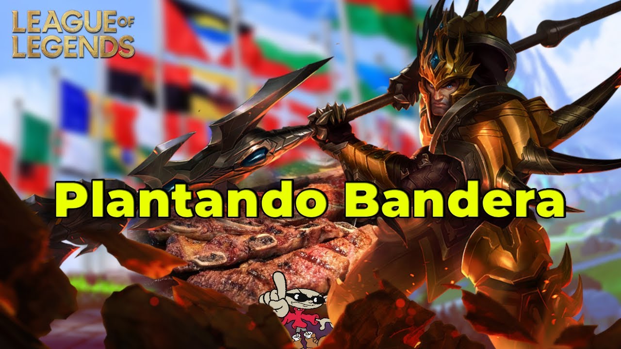 Repartiendo Banderas | TesiEnLol