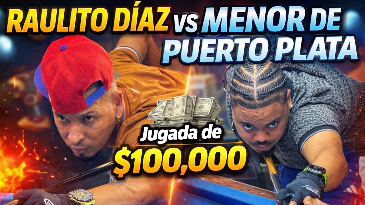 Raulito Díaz vs Menor Puerto Plata - $100,000 - race to 15