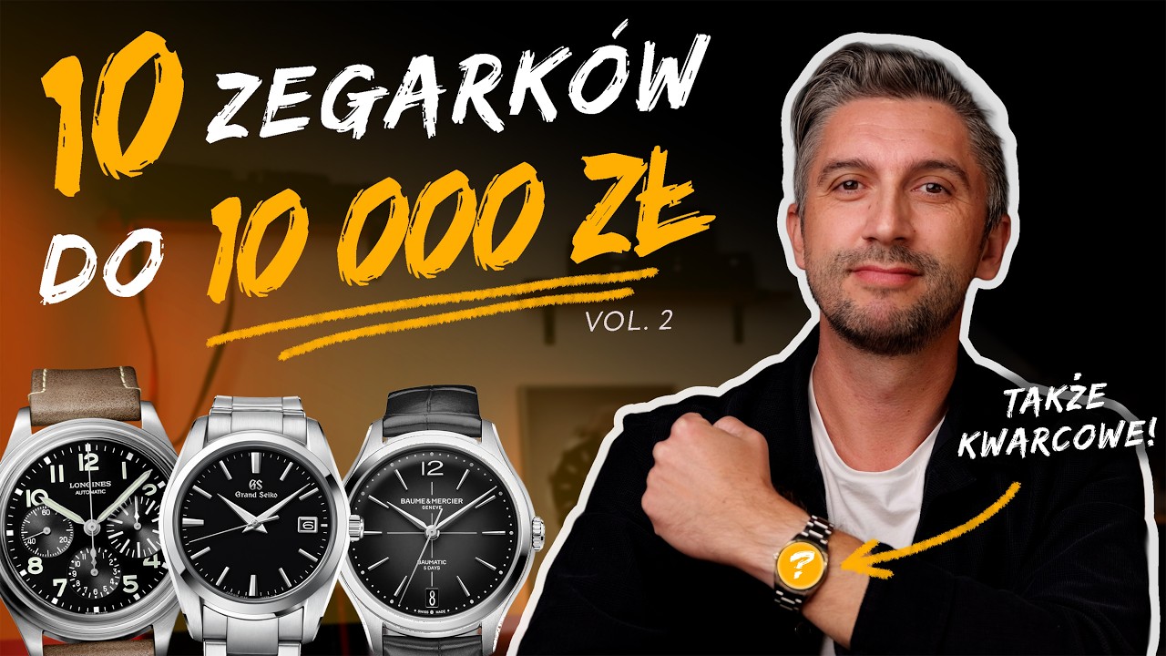 Kolejne 10 zegark&oacute;w w budżecie od 5000 do 10000 zł - PORADNIK POCZĄTKUJĄCEGO KOLEKCJONERA cz 6
