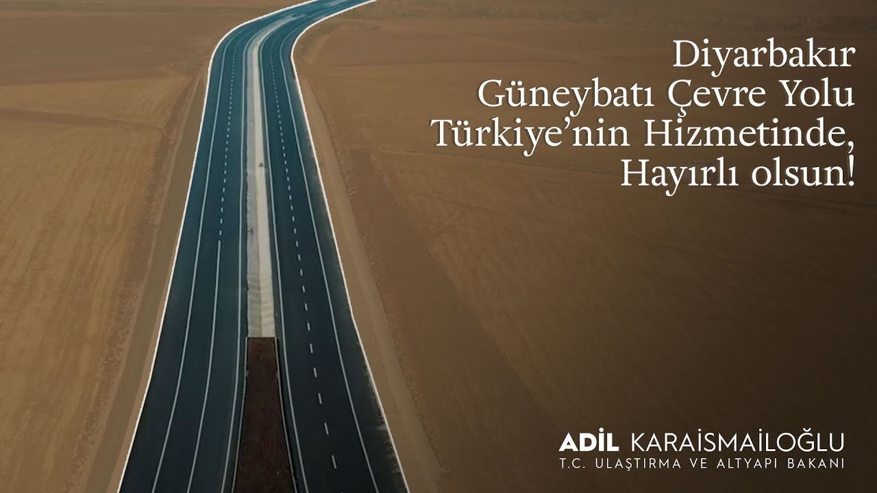 Diyarbakır Güneybatı Çevre Yolu  Türkiye’nin Hizmetinde, Hayırlı olsun.🇹🇷