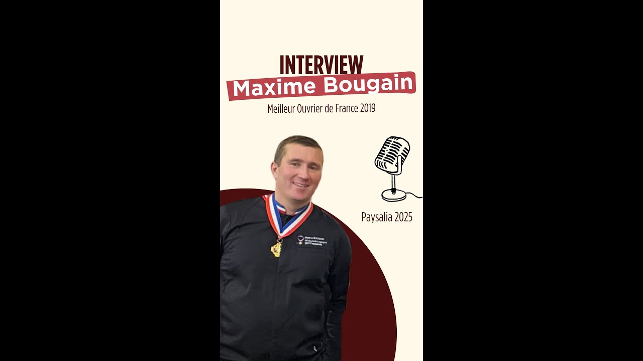 Interview Maxime Bougain Meilleur Ouvrier de France 2019