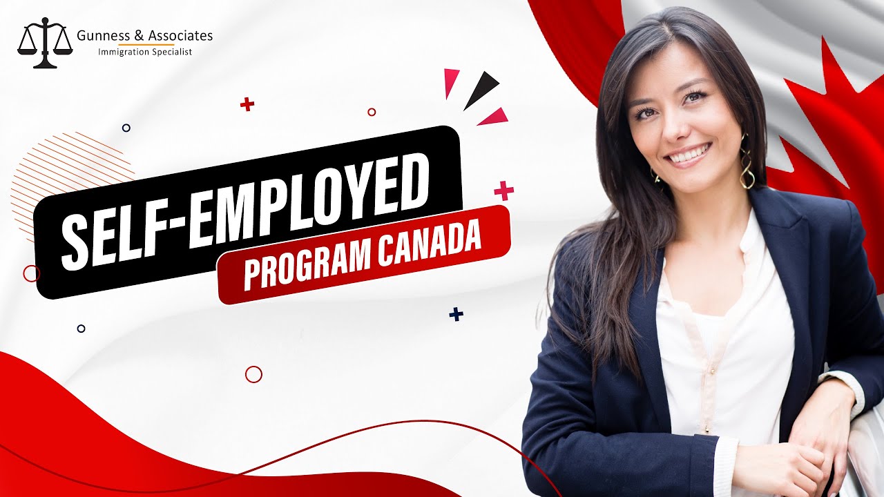 Self-Employed Program Canada | Canada Immigration