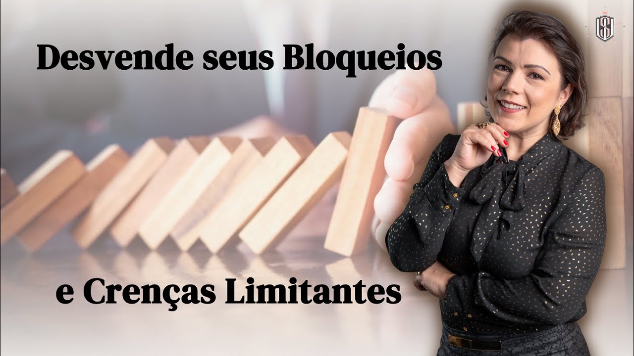 Bloqueios Emocionais e Cren&ccedil;as Limitantes | AUTOCONHECIMENTO E CURA EMOCIONAL