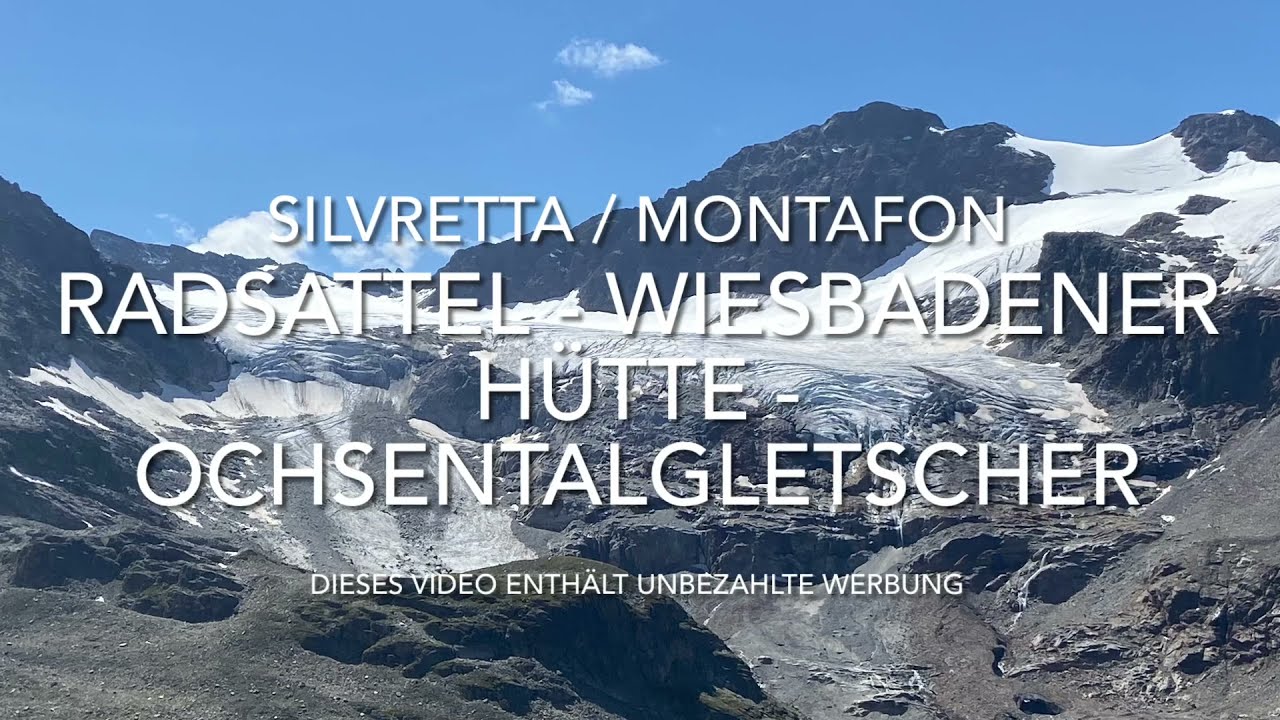 Montafon: Silvretta - Radsattel - Wiesbadener Hütte - Ochsentalgletscher