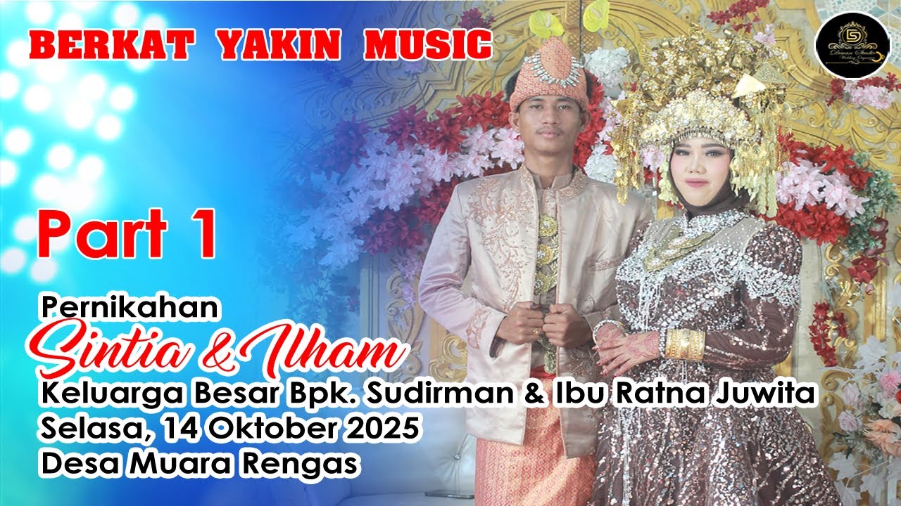 Part 1 | Berkat Yakin Music | Pernikahan Sintia & Ilham | Selasa, 14 Oktober 2025 Desa Muara Rengas