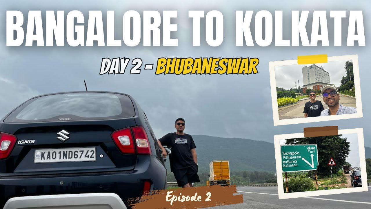 Bangalore to Kolkata By Car | Day 2- Rajahmundry to Bhubaneswar | +500 KM in Maruti Suzuki Ignis