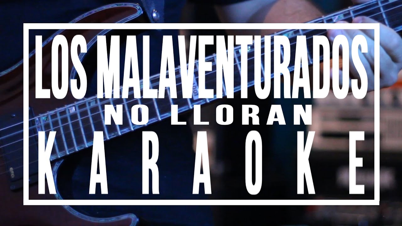 Los malaventurados no lloran Karaoke PXNDX - (Panda) Letra - La mejor Calidad de youtube!!