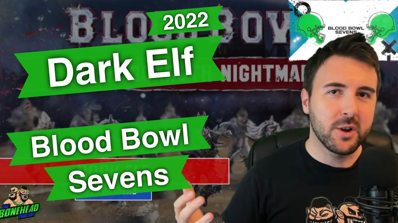 Руководство по Blood Bowl Sevens для Dark Elf (обновление Deathzone) - Blood Bowl 2020 (подкаст B...