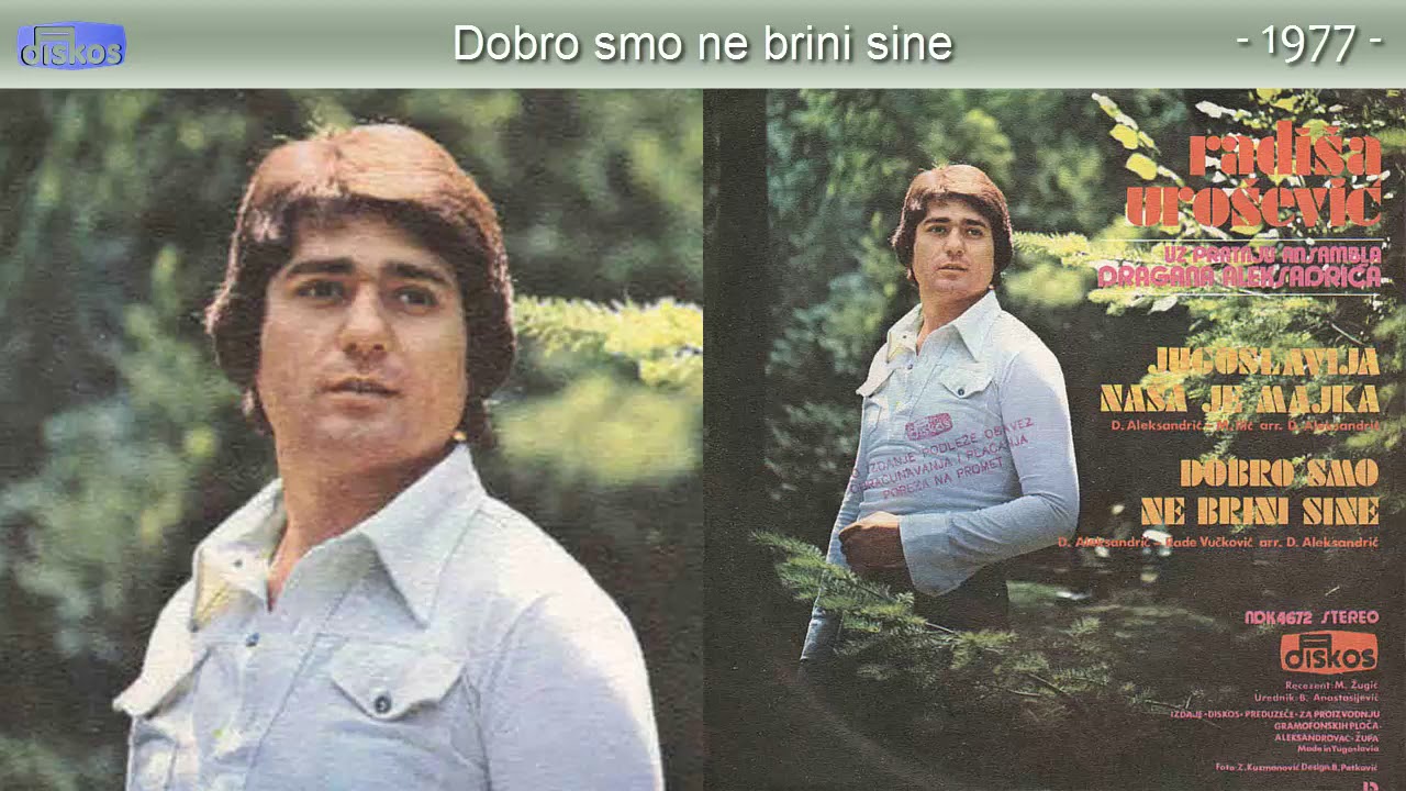 Radisa Urosevic - Dobro smo ne brini sine - (Audio 1977)