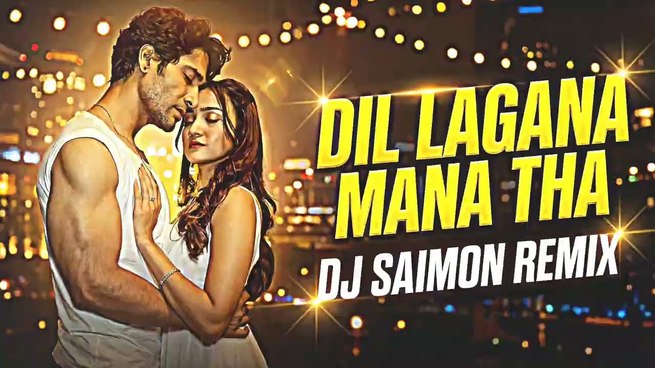 Dil Lagana Mana Tha Remix - Party Anthem 2026 | DJ Saimon