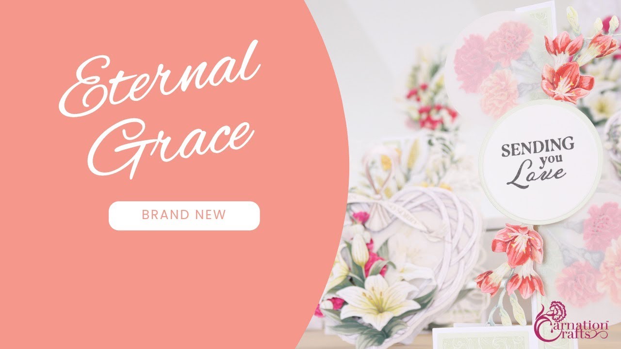 Carnation Crafts TV - Eternal Grace Part 1
