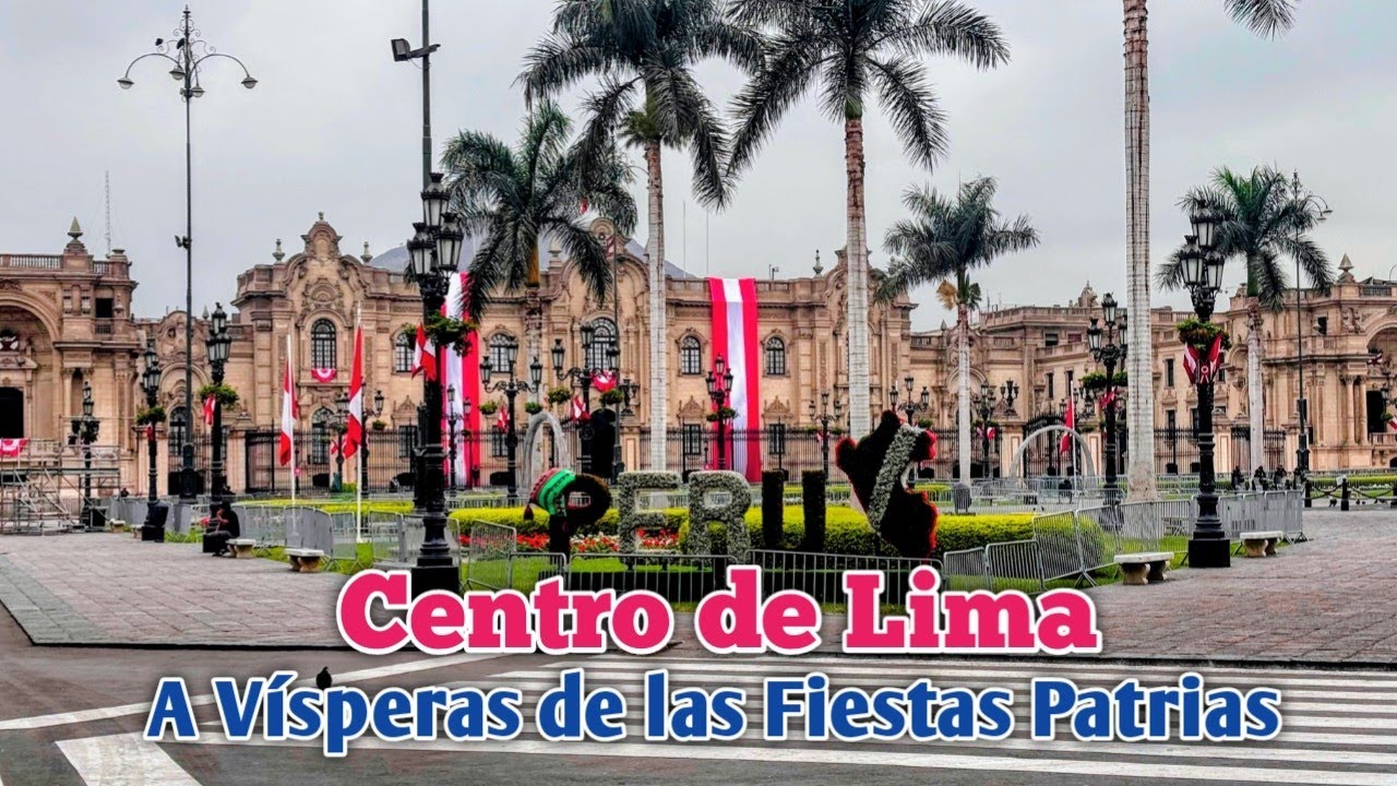 CENTRO DE LIMA en V&Iacute;SPERA de FIESTAS PATRIAS 2026 | As&iacute; se vive la previa del 28 de Julio 🇵🇪