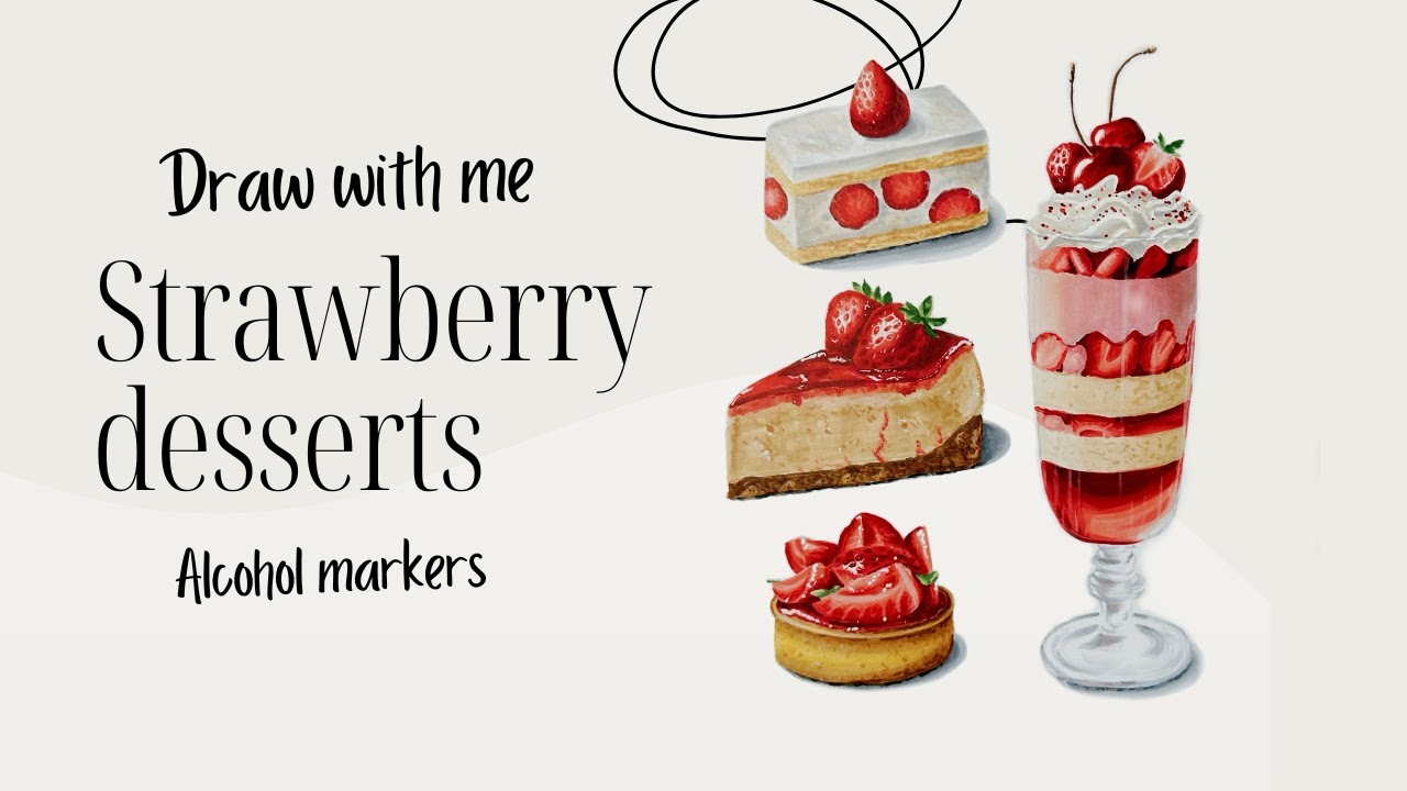 Draw with me: Strawberry desserts / Alcohol marker illustration