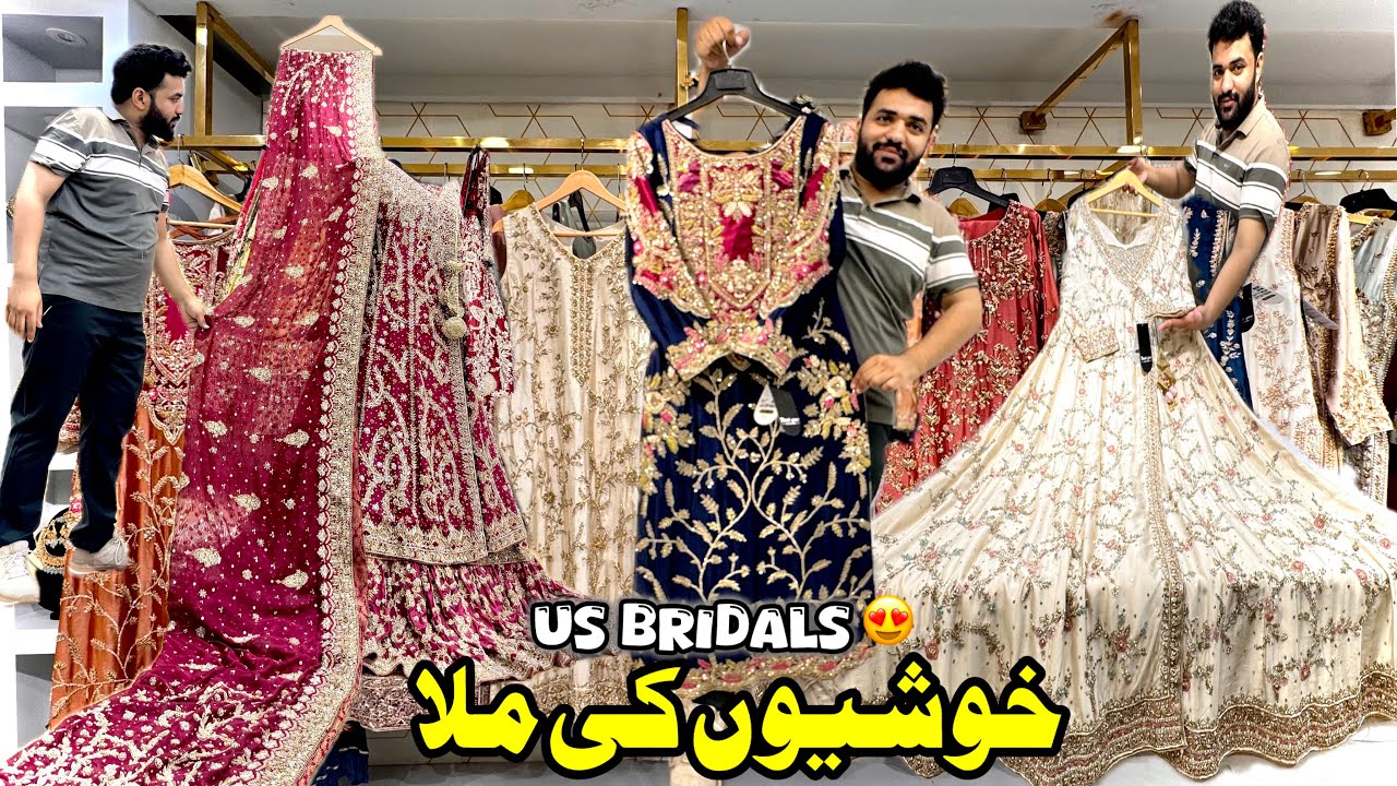 US Bridal Luxury Pakistani Best Wedding Collection 2025 | Bridal & Party wear Dresses Good Price