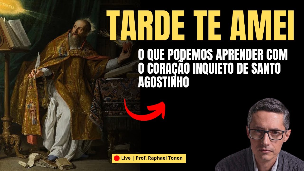 Vida, conversão, obra e legado de Santo Agostinho | Prof. Raphael Tonon