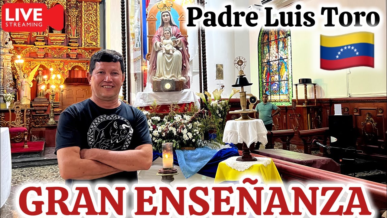 La RAZON de Yo PREDICAR LA PALABRA DE DIOS🙏🏼Padre Luis Toro en Guanare 🇻🇪En Vivo /40-25