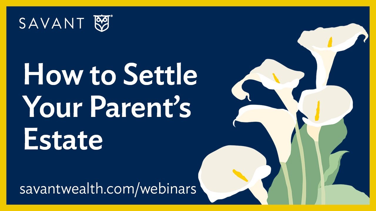 How to Settle Your Parent's Estate