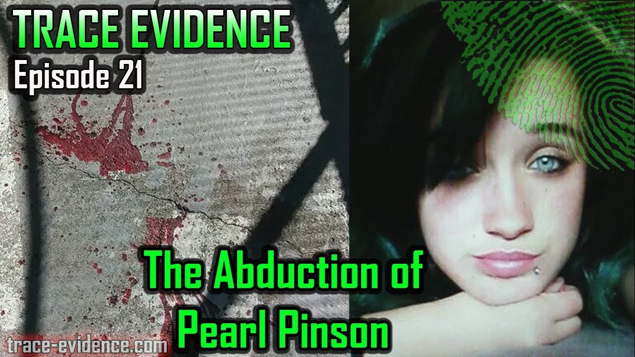 Trace Evidence - 021 - The Abduction of Pearl Pinson