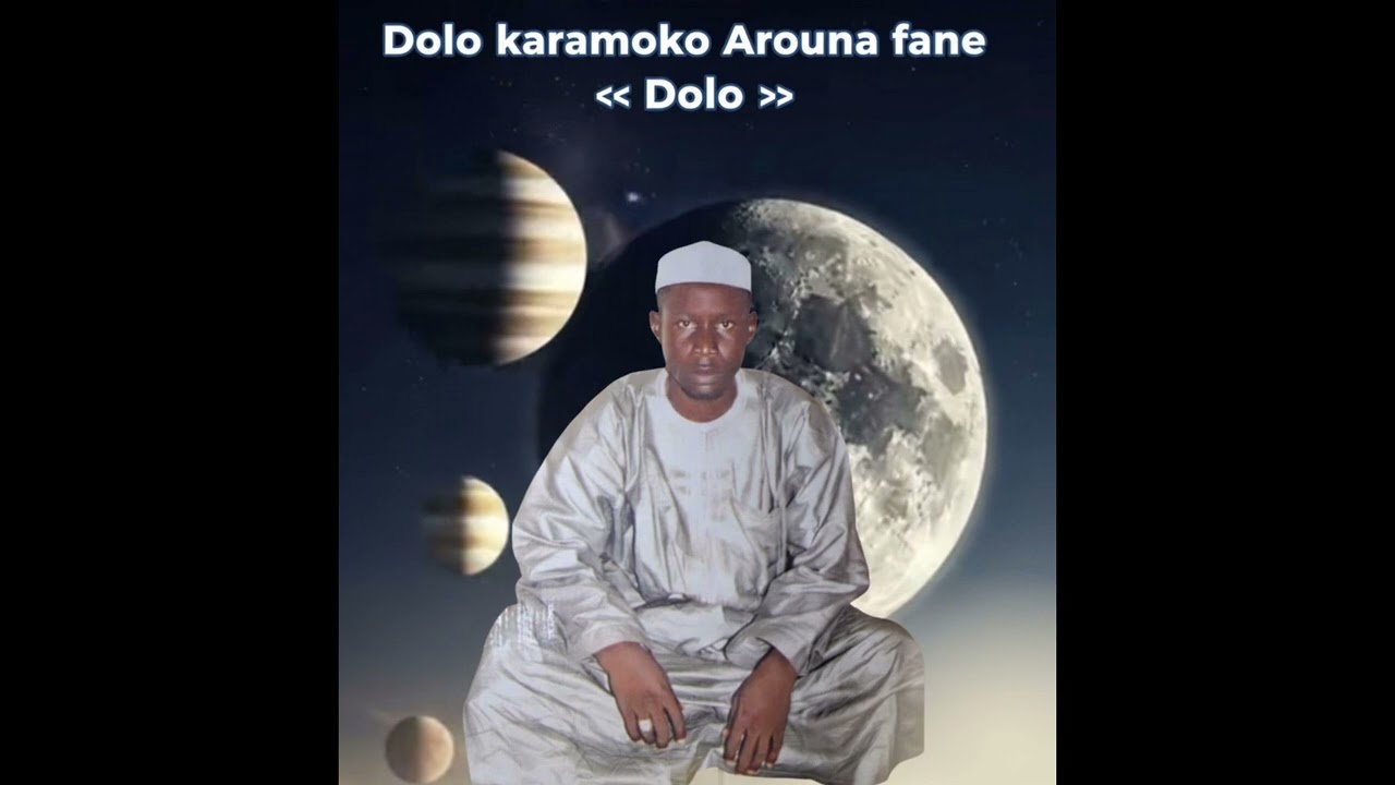 Dolo karamoko Arouna fane parle sur dolo .