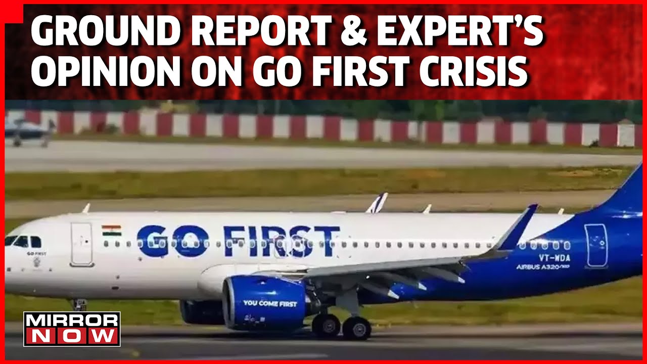 Go First Airlines Cancels Its Operations | Ground Report & Expert's Opinion | Know All About It
