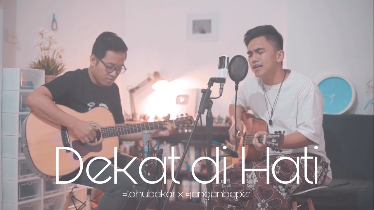 DEKAT DI HATI - RAN ( ft. Dewangga Elsandro #JanganBaper )