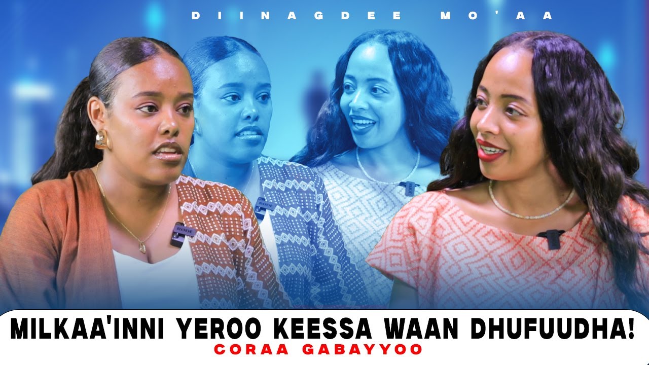 Milkaa'inni Yeroo Keessa Waan dhufuudha ! Coraa Gabayyoo - Diinagdee Mo'aa