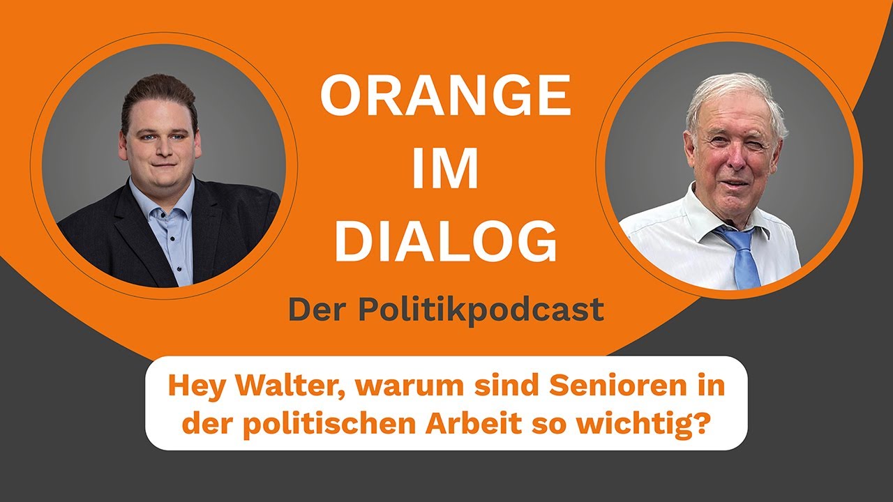 Orange im Dialog - Folge 5: Hey Walter, warum sind Senioren in der politischen Arbeit so wichtig?