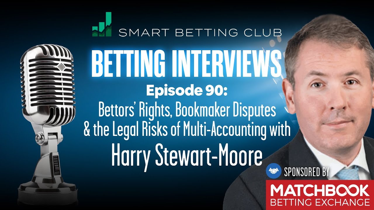 Episode 90 Harry Stewart-Moore: Bettors’ Rights, Bookie Disputes & Legal Risks of Multi-Accounting