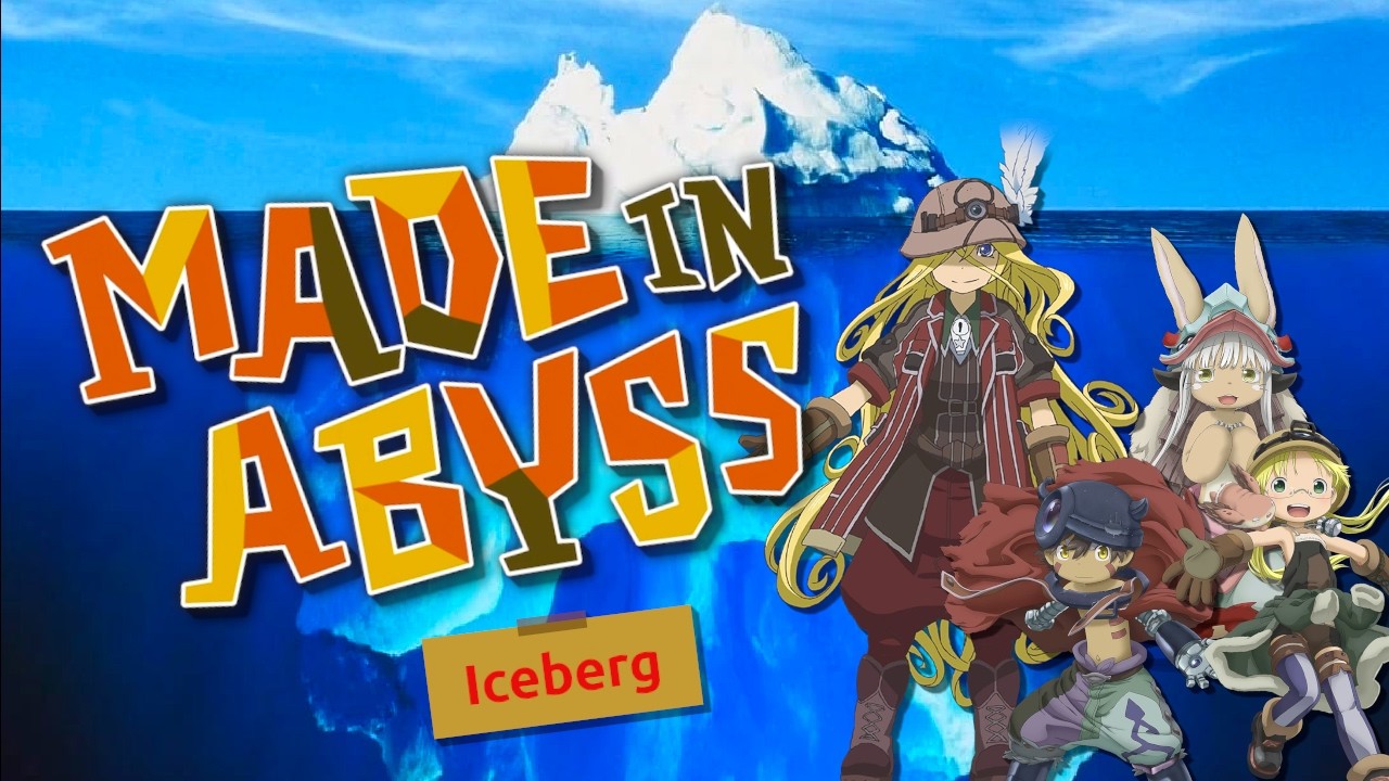 Made in Abyss Lore Iceberg