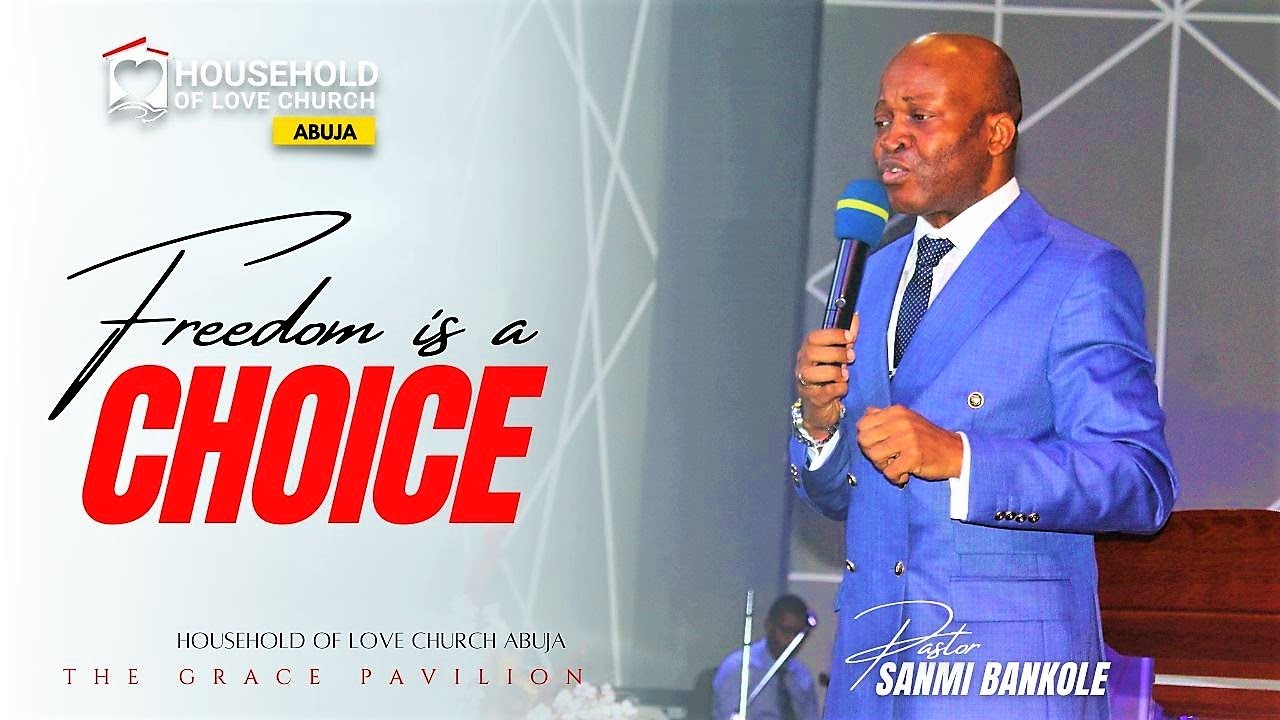 Freedom is a Choice: Pastor Dr. Sanmi Bankole